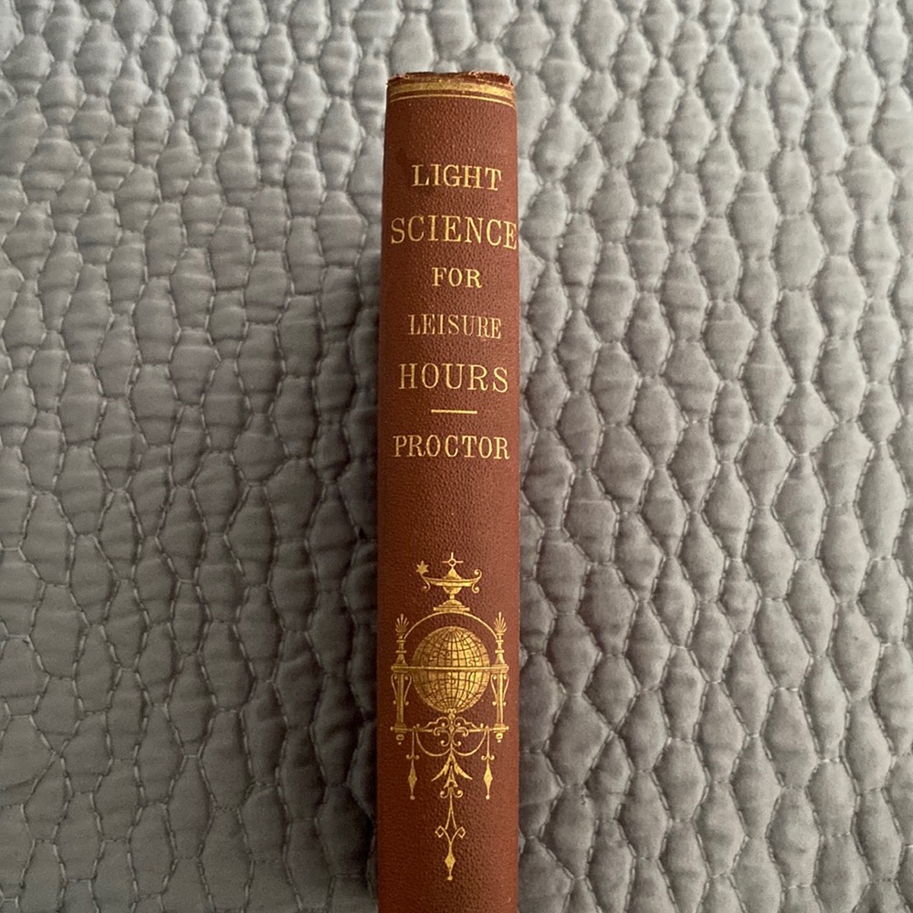 Vintage/Antique 1871 Light Science for Leisure Hours Book
